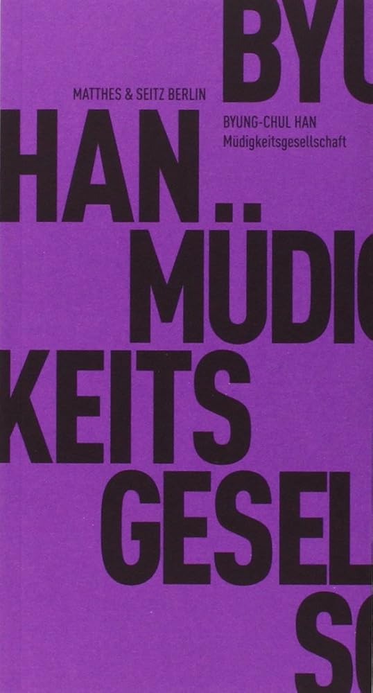 Müdigkeitsgesellschaft (Fröhliche Wissenschaft) cover image