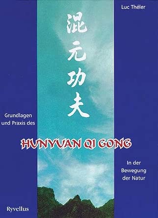 Grundlagen und Praxis des Hunyuan Qigong: In der Bewegung der Natur cover image
