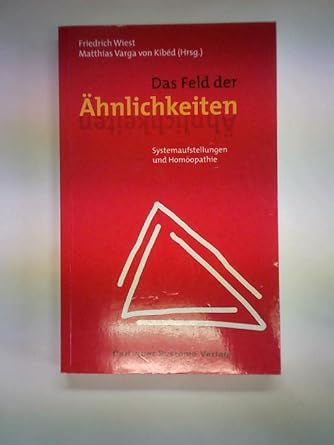 Feld der Ähnlichkeiten. Systemaufstellungen und Homöopathie cover image