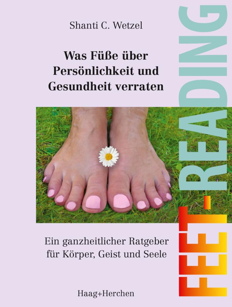 Was Füße über Persönlichkeit und Gesundheit verraten: Ein ganzheitlicher Ratgeber für Körper, Geist und Seele cover image