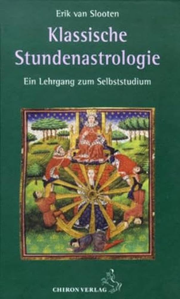 Klassische Stundenastrologie: Ein Lehrgang zum Selbststudium (Standardwerke der Astrologie) cover image