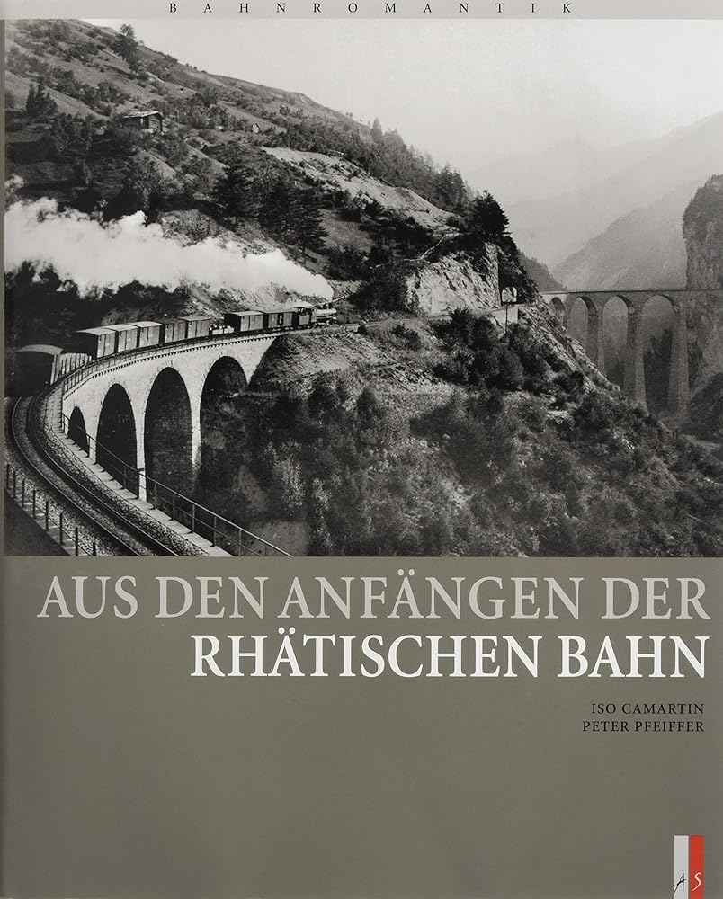 Aus den Anfängen der Rhätischen Bahn (Bahnromantik) cover image