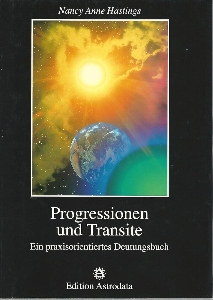 Progressionen und Transite: Ein praxisorientiertes Deutungsbuch (Edition Astrodata) cover image
