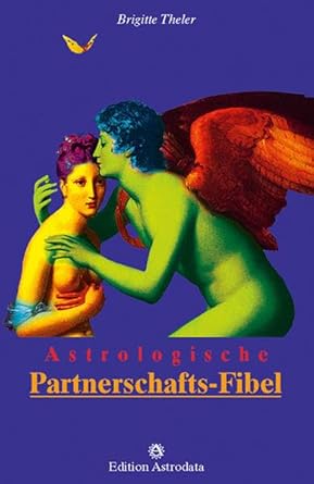 Astrologische Partnerschafts-Fibel (Edition Astrodata - Fibel-Reihe) cover image