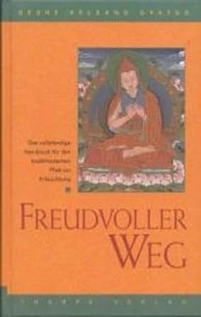 Freudvoller Weg: Der vollständig buddhistische Weg zur Erleuchtung cover image
