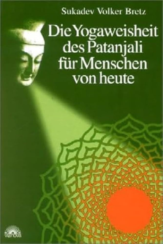 Die Yogaweisheit des Patanjali für Menschen von heute cover image