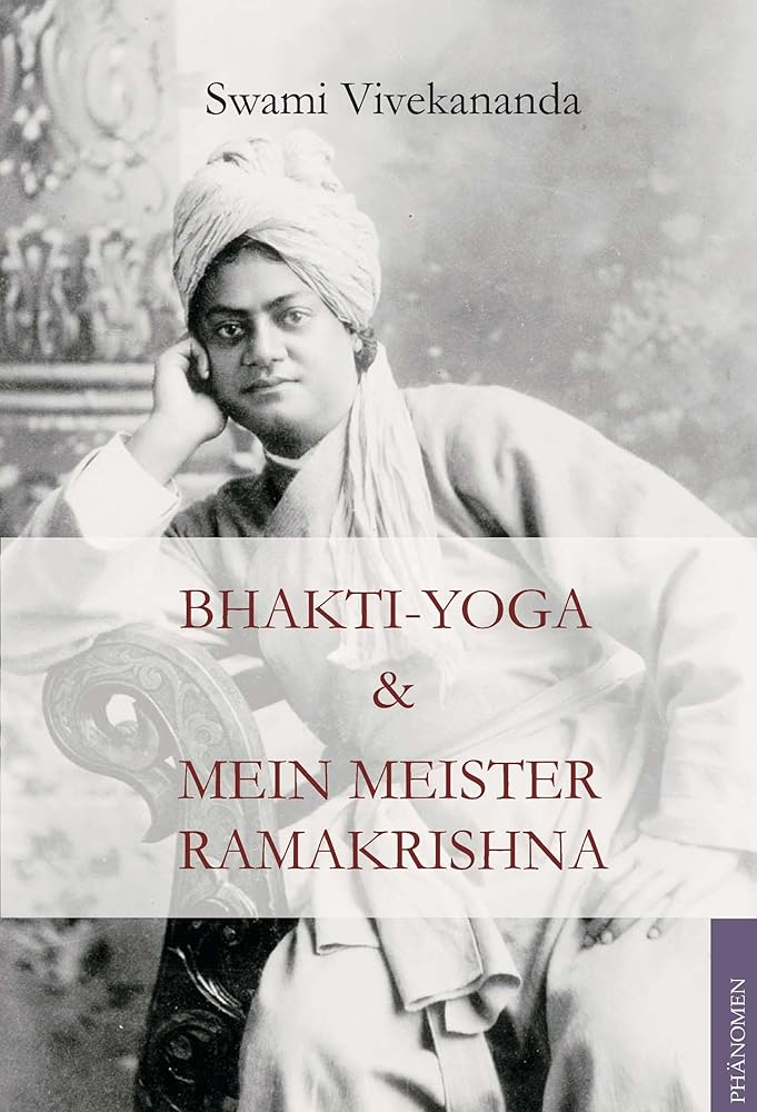 Bhakti-Yoga & Mein Meister Ramakrishna: (Sammelband) cover image