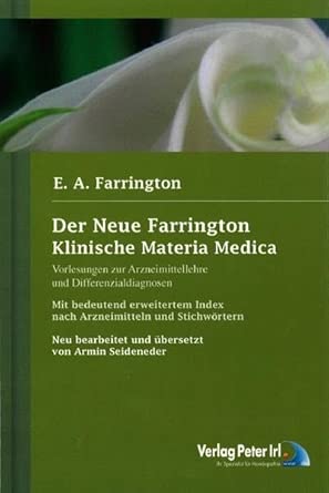 Der Neue Farrington: Klinische Materia Medica: Vorlesungen zur Arzneimittellehre und Differenzialdiagnosen cover image