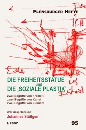 Die Freiheitsstatue und die Soziale Plastik: Zwei Begriffe von Freiheit. Zwei Begriffe von Kunst. Zwei Begriffe von Zukunft (Flensburger Hefte - Buchreihe) cover image