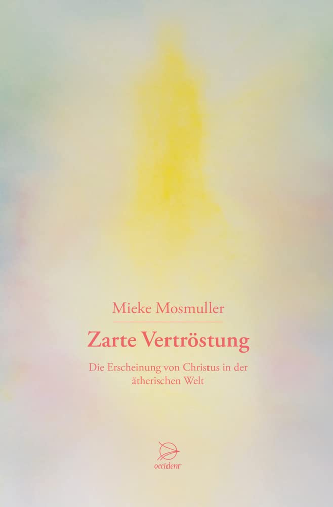 Zarte Vertröstung: Die Erscheinung von Christus in der ätherischen Welt cover image