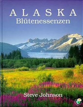 Alaska Blütenessenzen: Alaska Edelsteinelixiere & Umweltessenzen cover image