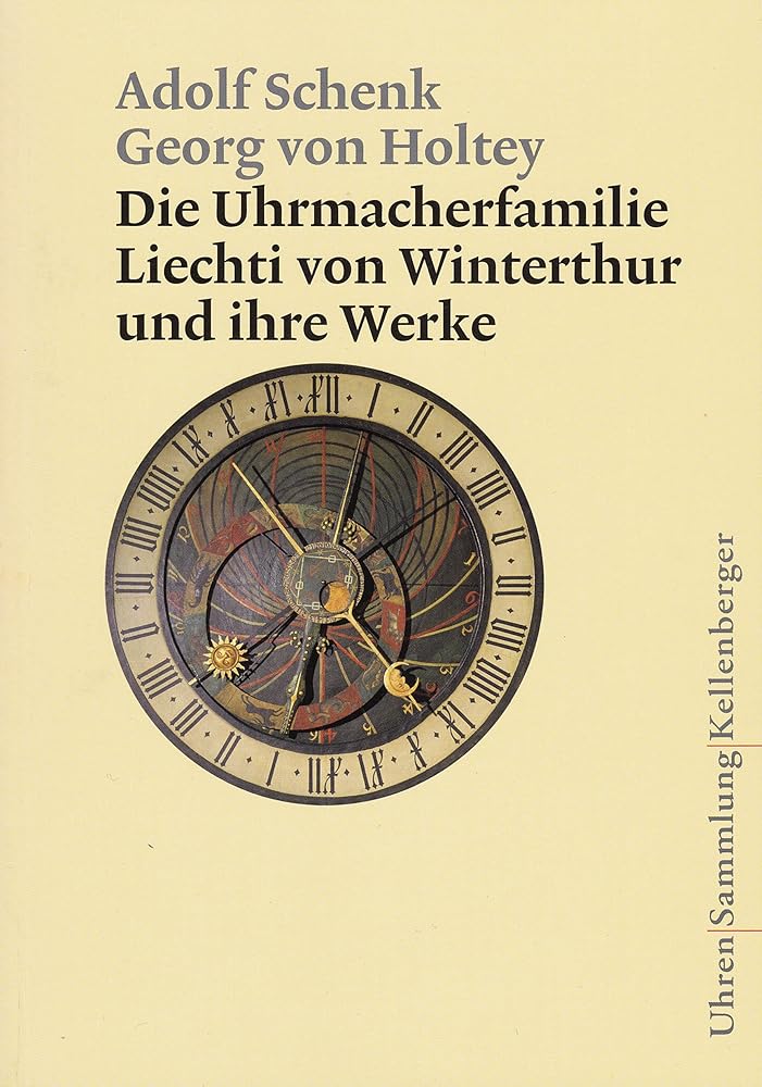 Die Uhrmacherfamilie Liechti von Winterthur und ihre Werke cover image