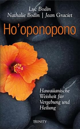 Ho' oponopono: Hawaiianische Weisheit für Vergebung und Heilung cover image