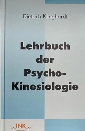 Lehrbuch der Psycho-Kinesiologie: Ein neuer Weg in der psychosomatischen Medizin cover image