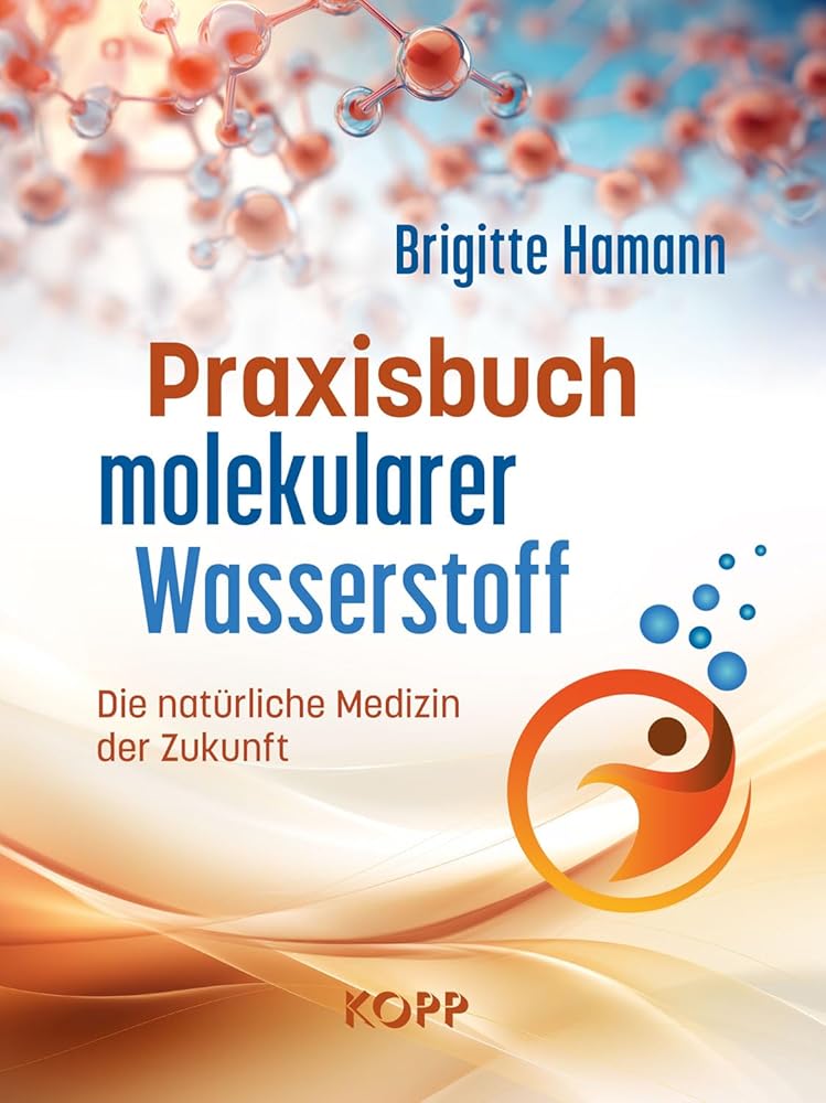 Praxisbuch molekularer Wasserstoff: Die natürliche Medizin der Zukunft cover image