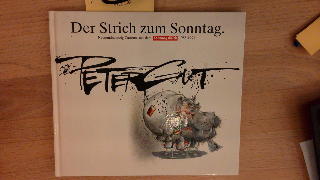 Der Strich zum Sonntag : Neunundneunzig Cartoons aus dem SonntagsBlick 1988 - 1991.