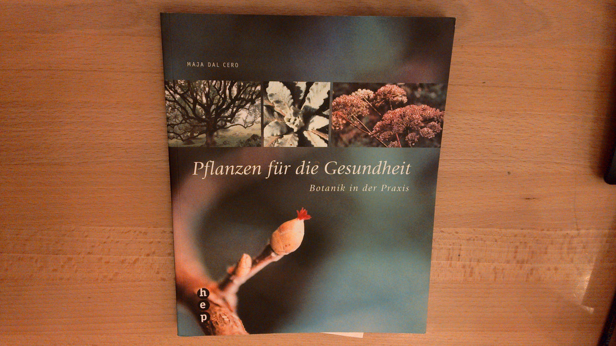 Pflanzen für die Gesundheit. Botanik in der Praxis
