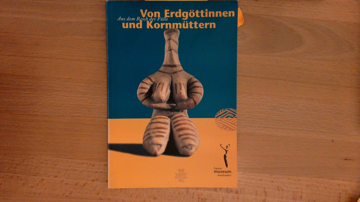 Von Erdgöttinen und Kornmüttern - Aus dem Reich der Fülle