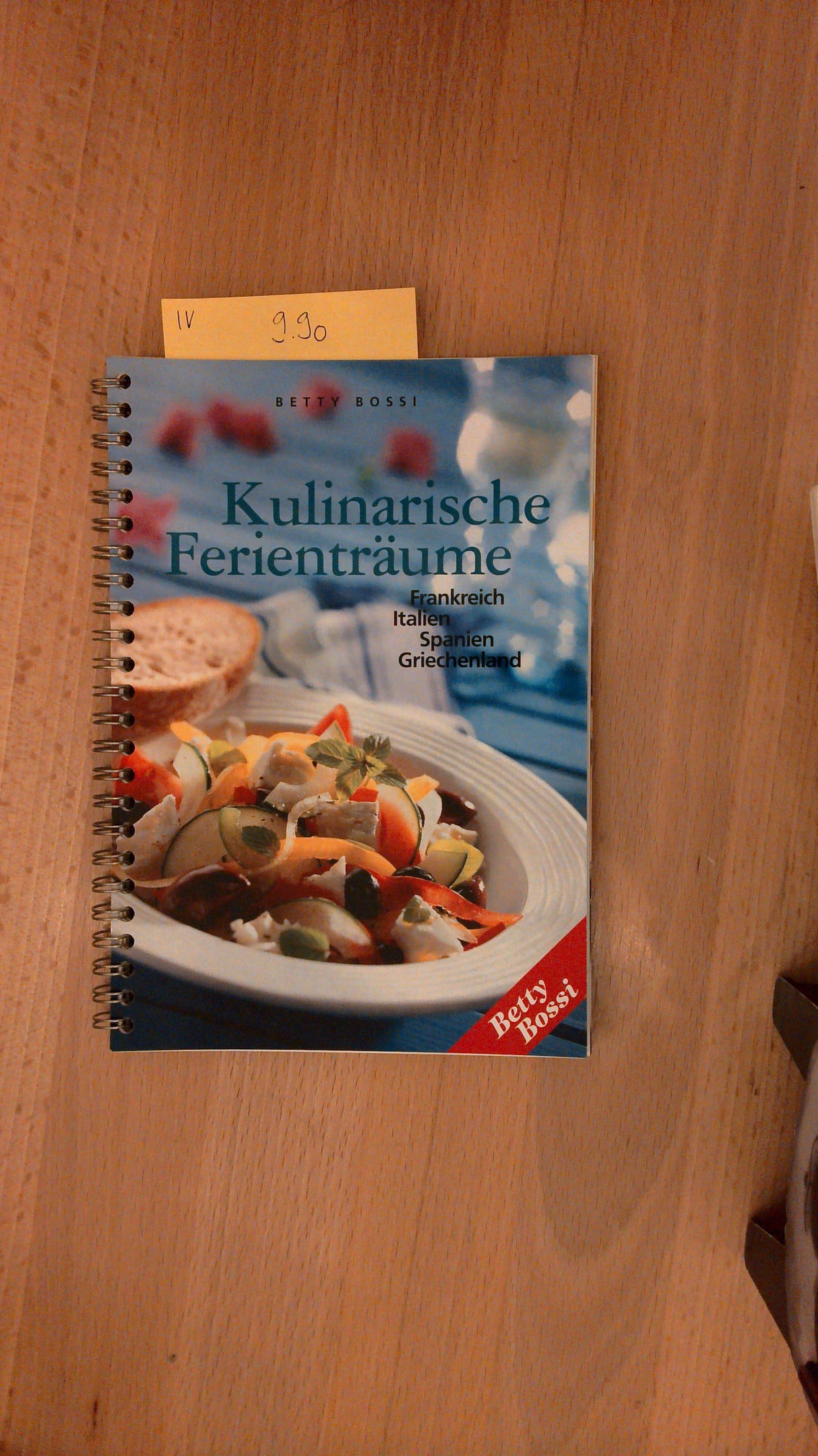 Kulinarische Ferienträume : Frankreich - Italien - Spanien - Griechenland.