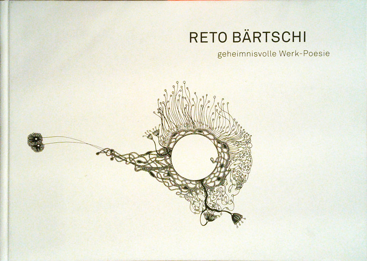 Geheimnisvolle Werk-Poesie = Mystical, poetical artwork