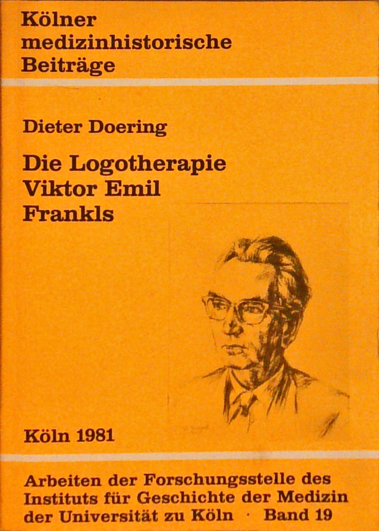 Die Logotherapie Viktor Emil Frankls.