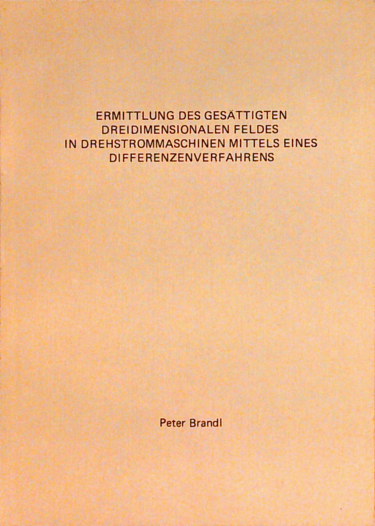 Ermittlung des gesättigten dreidimensionalen Feldes in Drehstrommaschinen mittels eines Differenzenverfahrens.