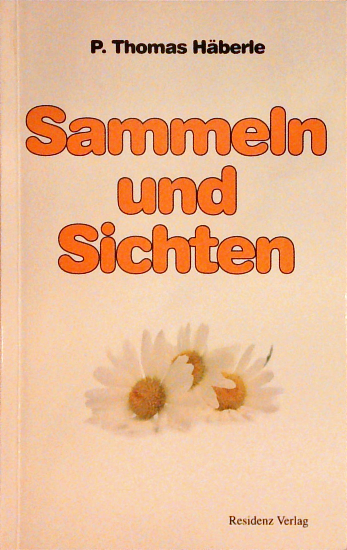 Helfen + Heilen/ Raten + Retter/ Sammeln + Sichten