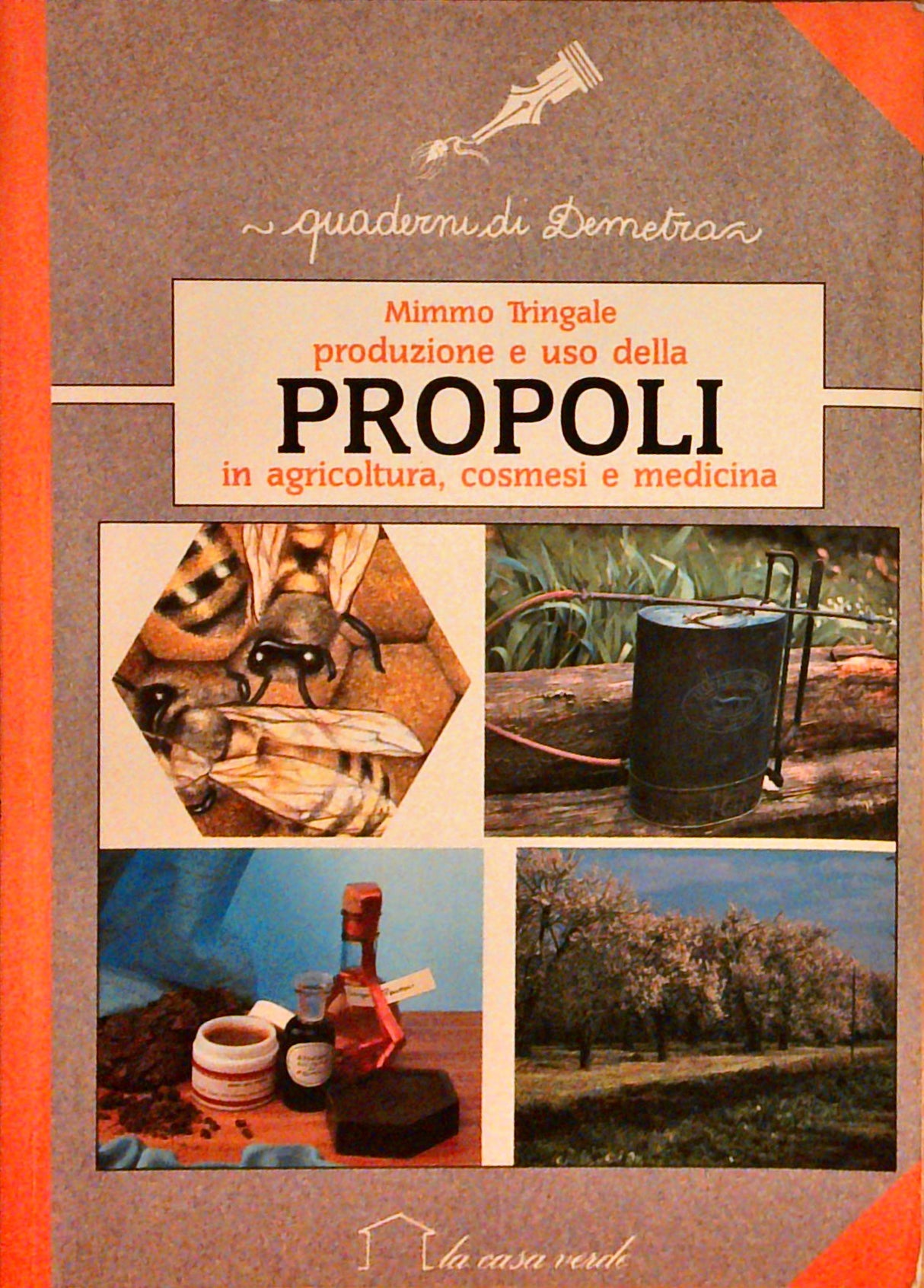 Produzione e uso della PROPOLI in agricoltura, cosmesi e medicina.