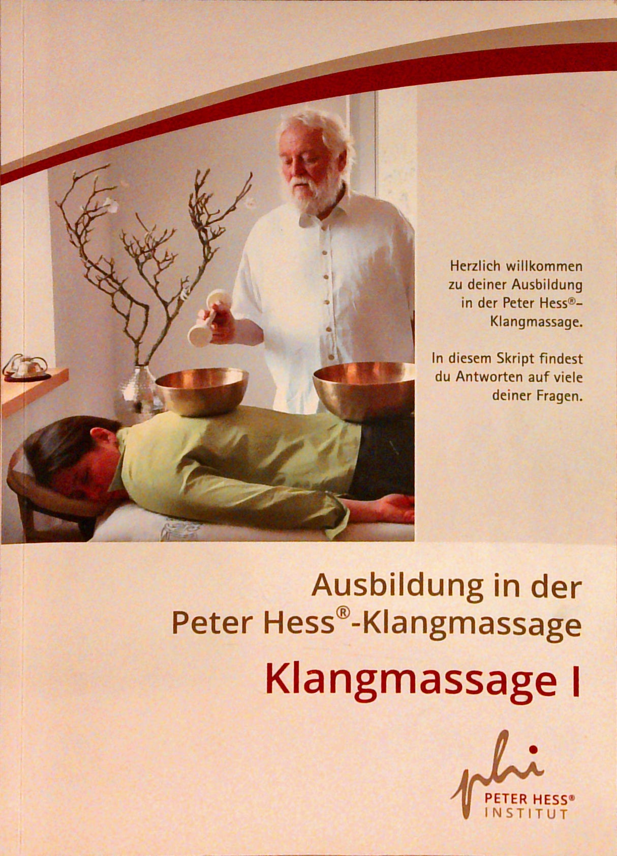Ausbildung in der Peter Hess-Klangmassage. Klangmassage I - IV. 3 Bände.