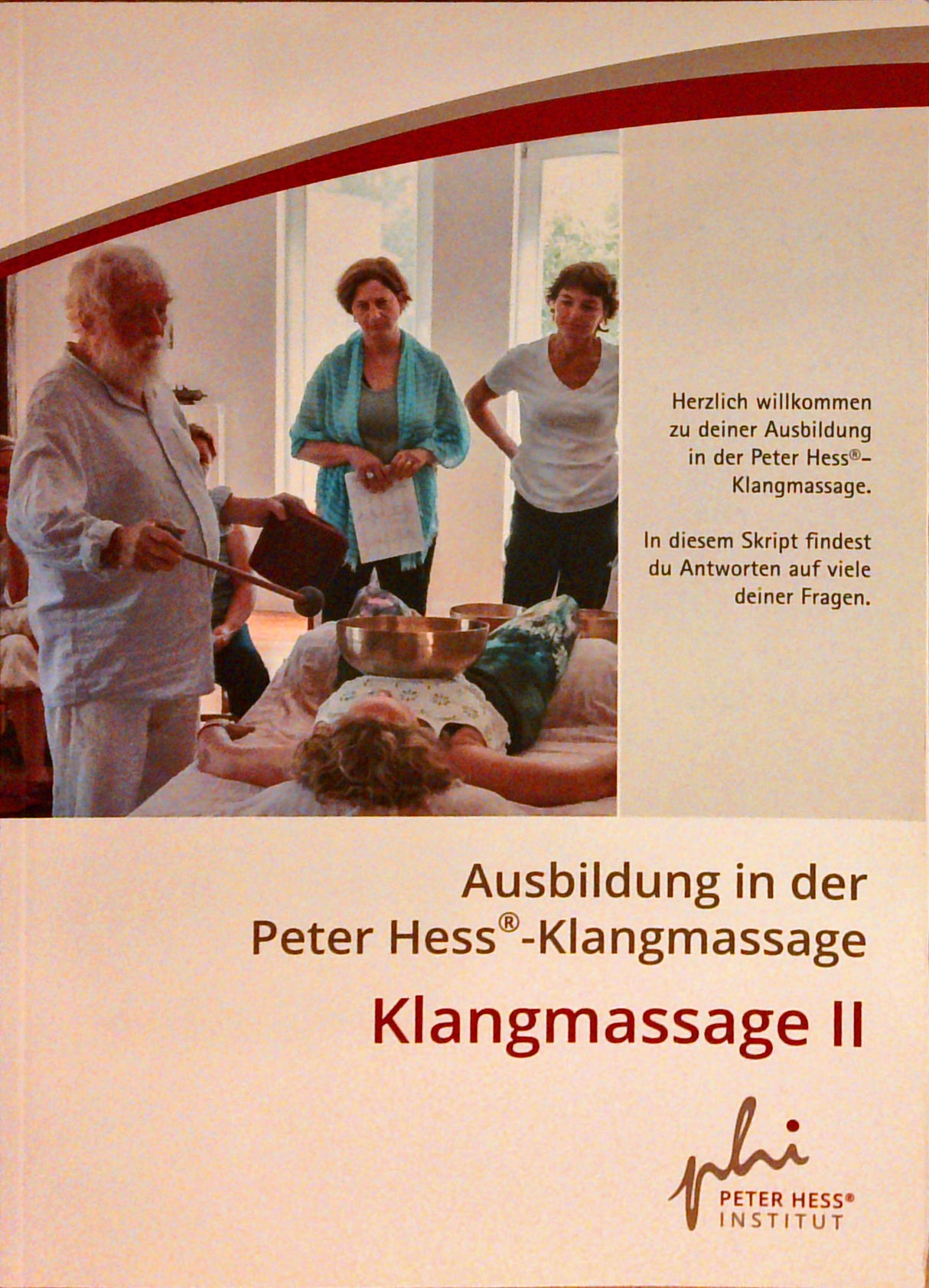 Ausbildung in der Peter Hess-Klangmassage. Klangmassage I - IV. 3 Bände.