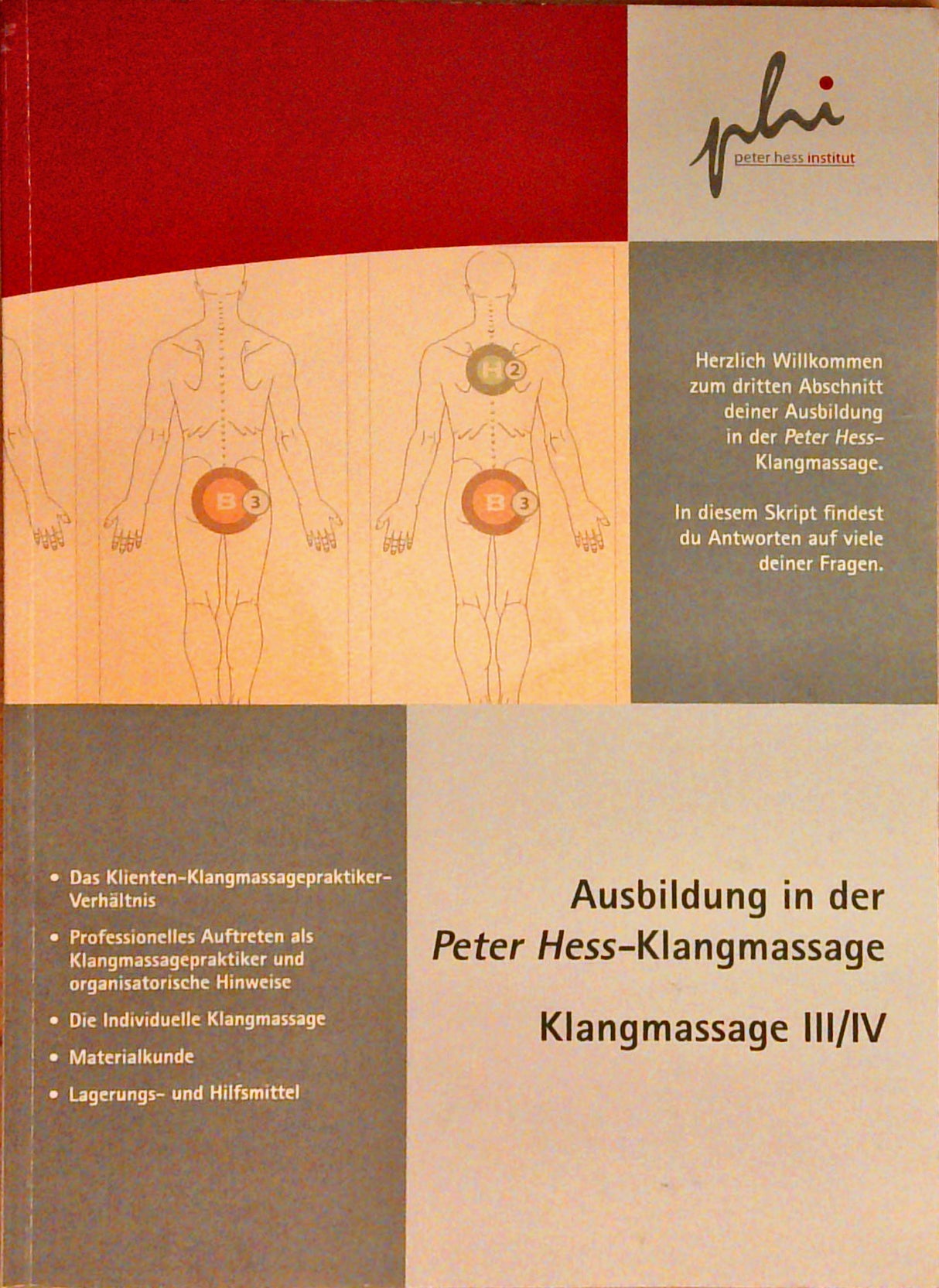 Ausbildung in der Peter Hess-Klangmassage. Klangmassage I - IV. 3 Bände.