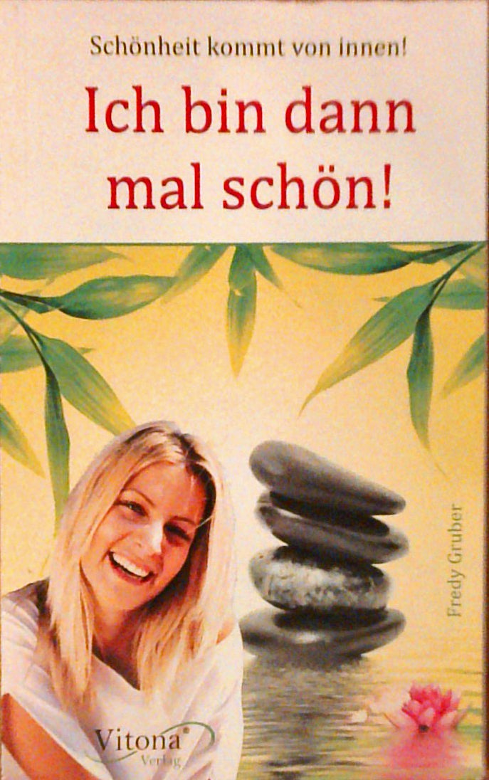 Ich bin dann mal schön! Schönheit kommt von innen