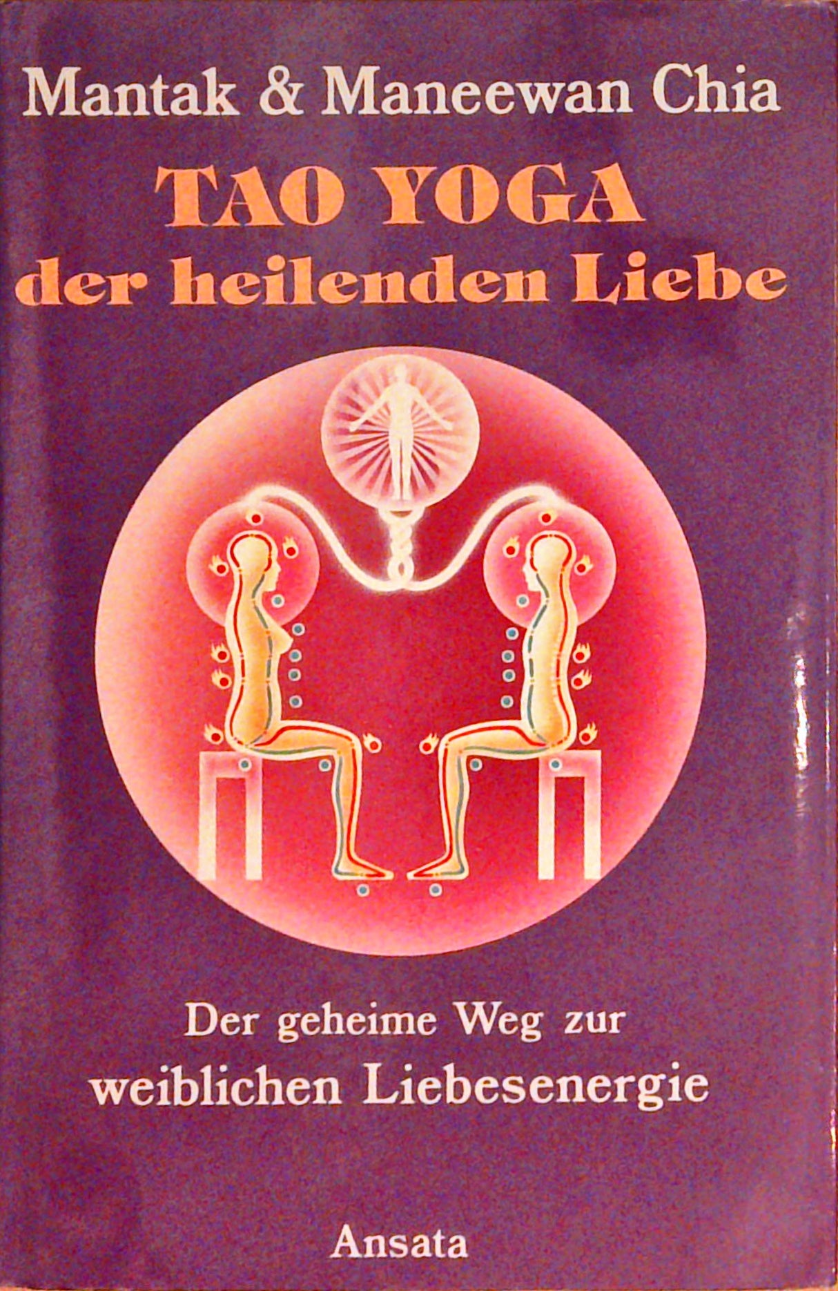 Tao Yoga der heilenden Liebe.