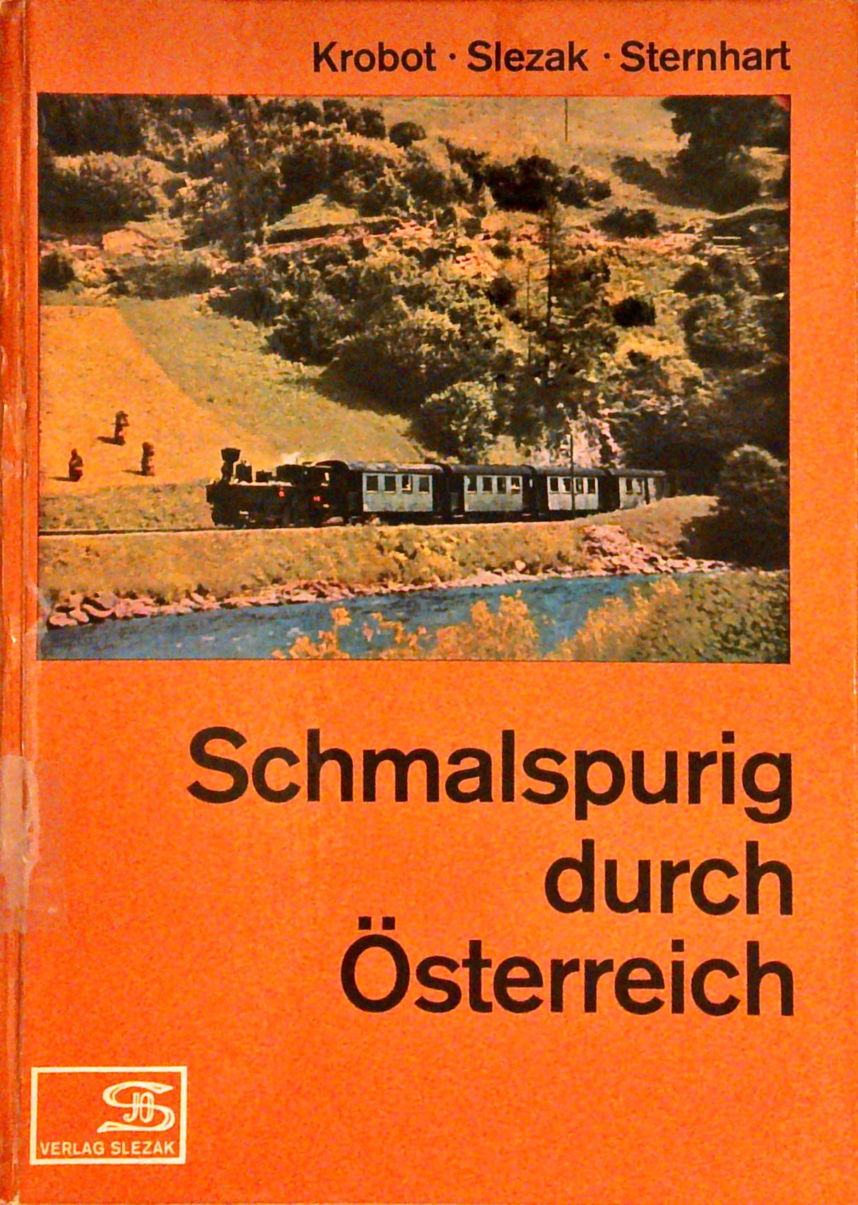 Schmalspurig durch Österreich. Geschichte und Fahrpark der Schmalspurbahn Österreichs