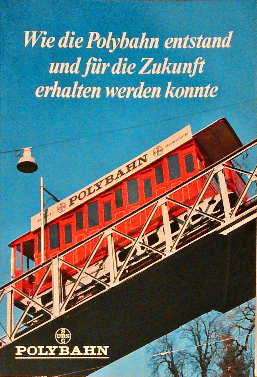 Wie die Polybahn entstand und für die Zukunft erhalten werden konnte