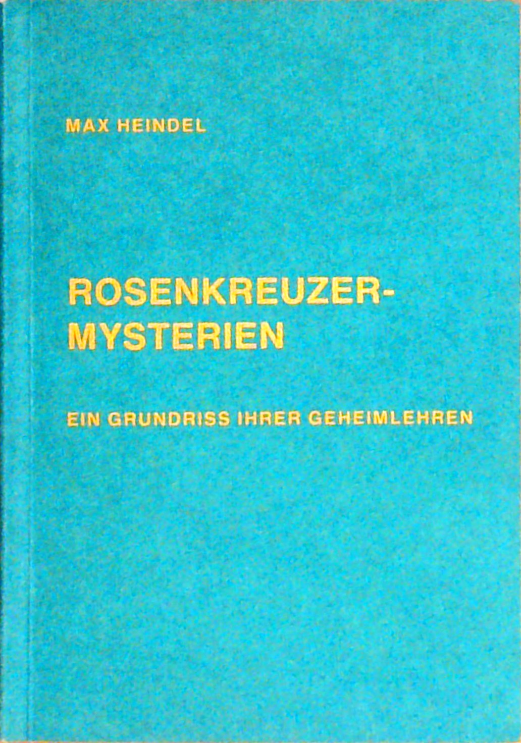 Die Rosenkreuzer-Mysterien.