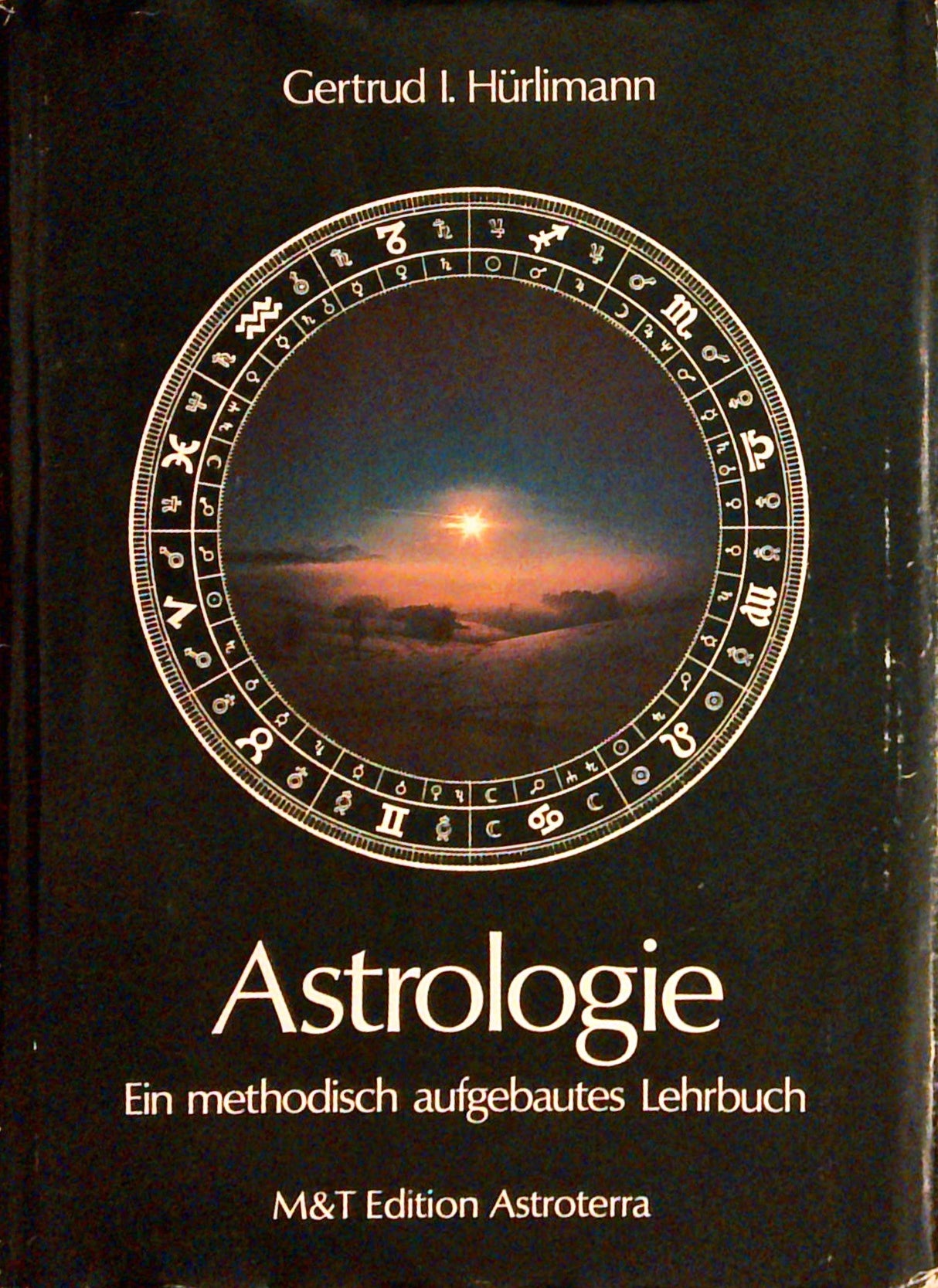 Astrologie: Ein methodisch aufgebautes Lehrbuch.