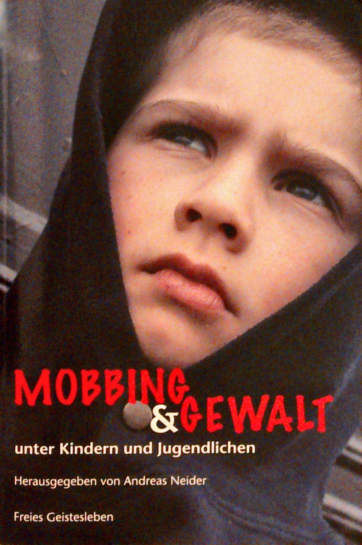 Mobbing und Gewalt unter Kindern und Jugendlichen: Wege zu ihrer Bewältigung.: Herausforderung für Erziehung und Bildung