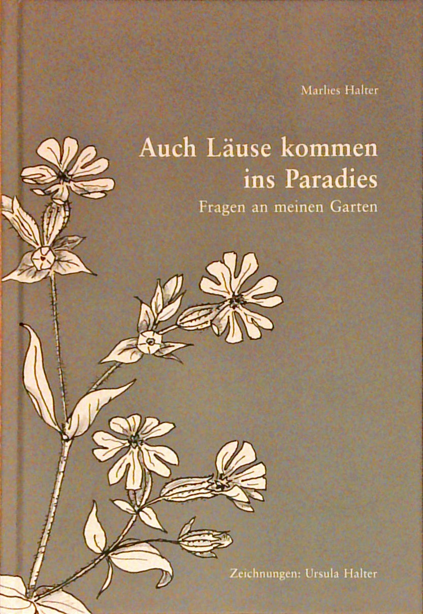 Läuse kommen ins Paradies: Fragen an meinen Garten