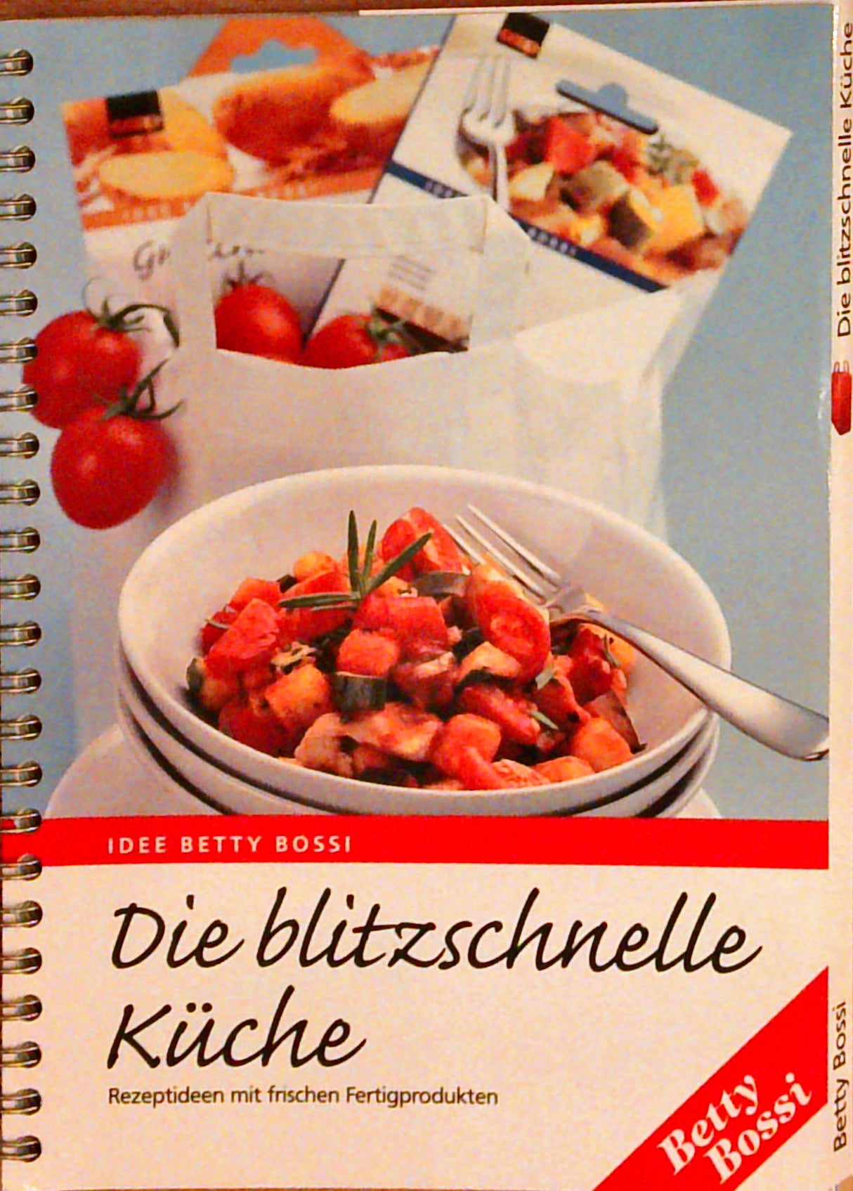 Die blitzschnelle Küche. Rezeptideen mit frischen Fertigprodukten.