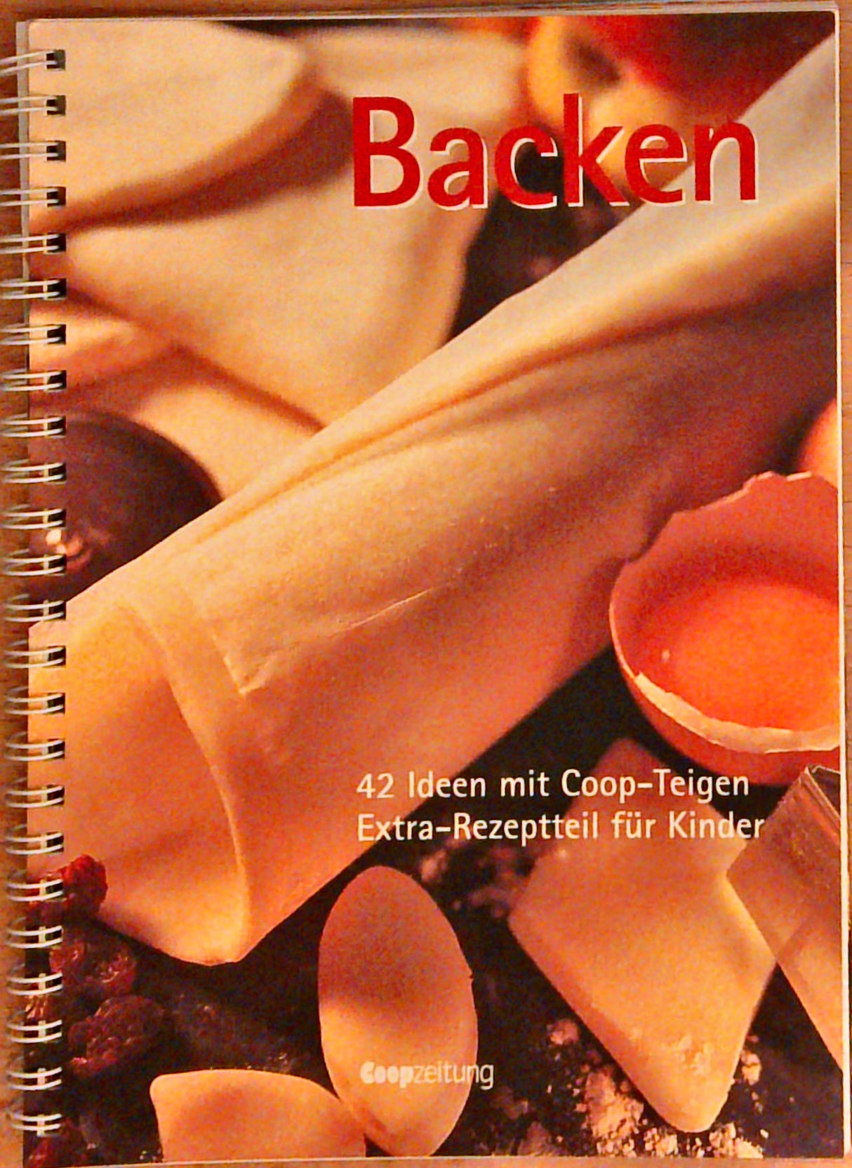Backen. 42 Ideen mit Coop-Teigen.