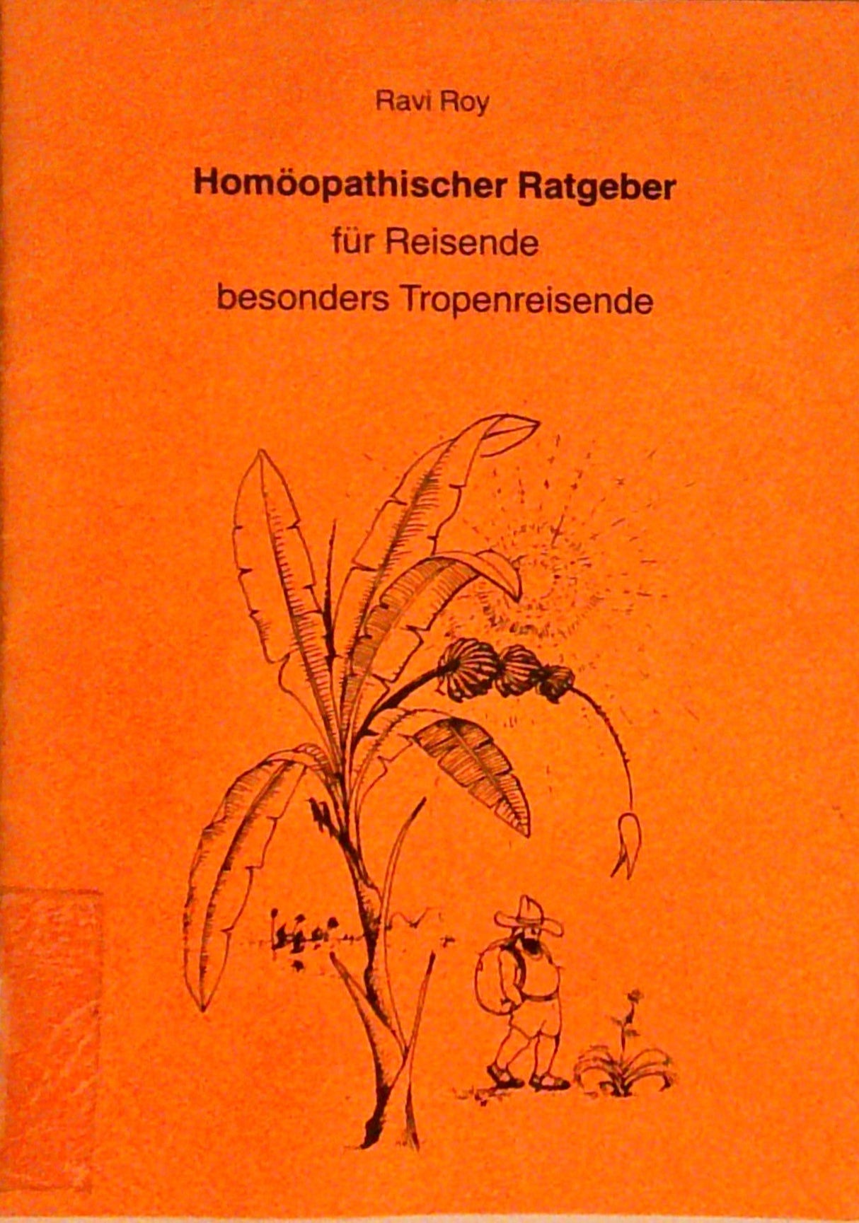 Homöopathischer Ratgeber für Reisende besonders Tropenreisende