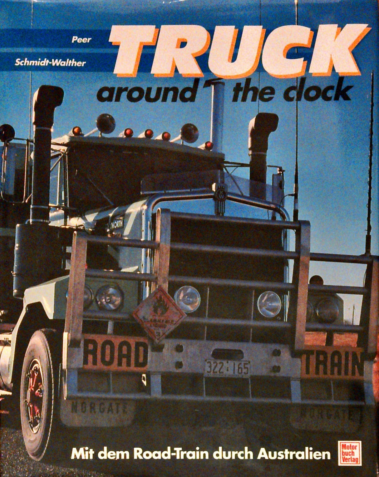 Truck around the Clock. Mit dem Road-Train durch Australien