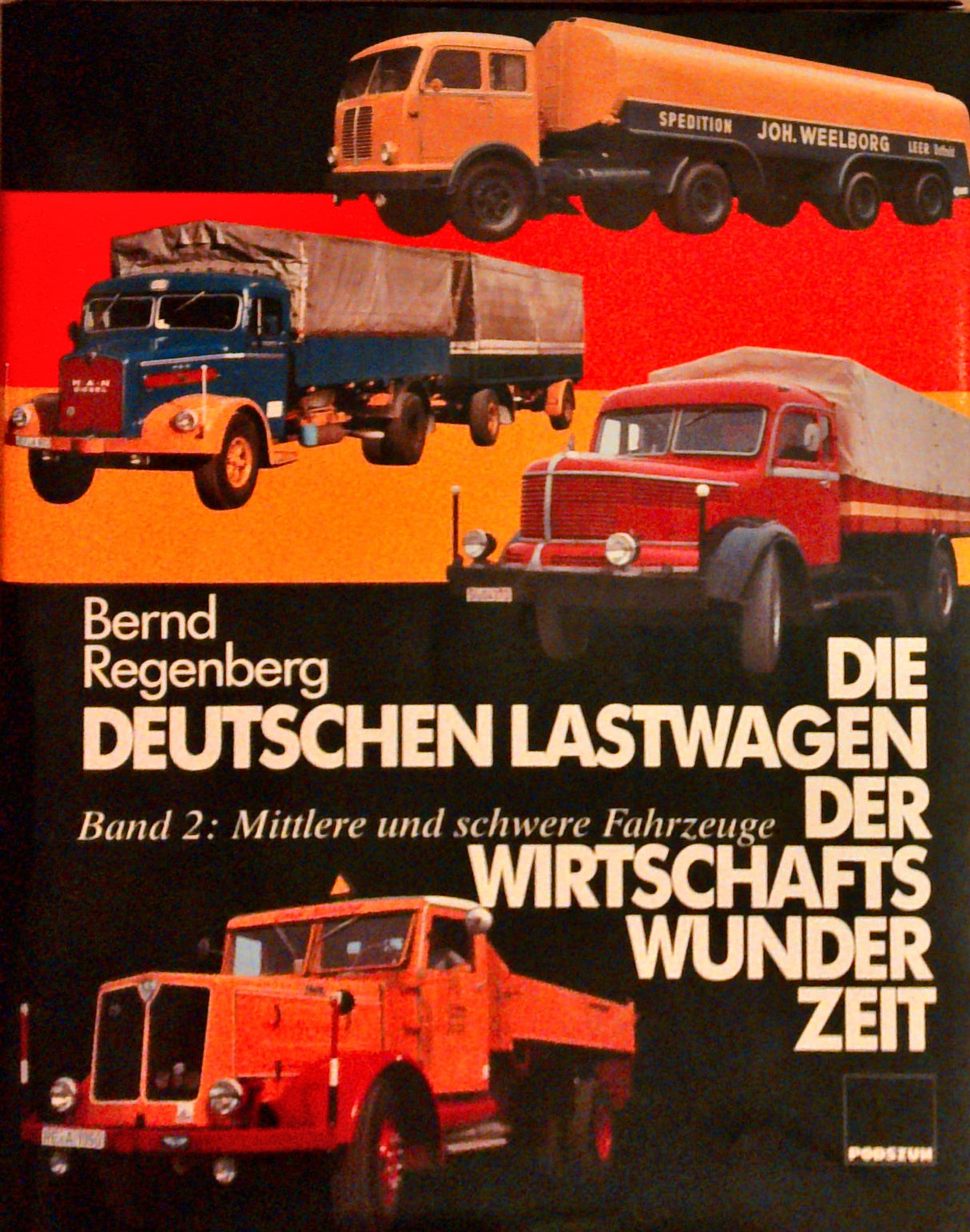 Die deutschen Lastwagen der Wirtschaftswunderzeit. Bände 1 + 2