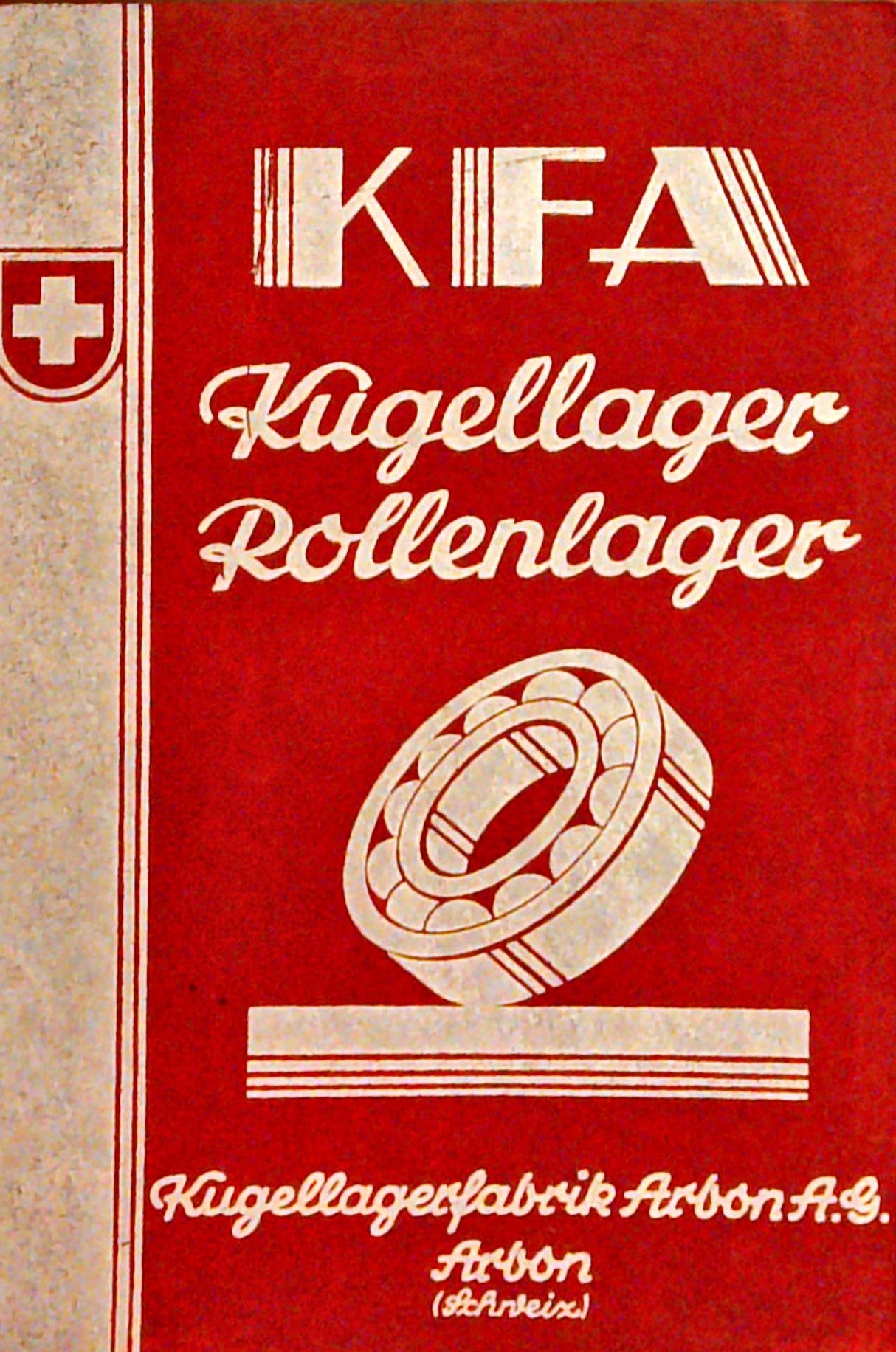 KFA Kugellager Rollenlager. Kugellagerfabrik Arbon A.-G