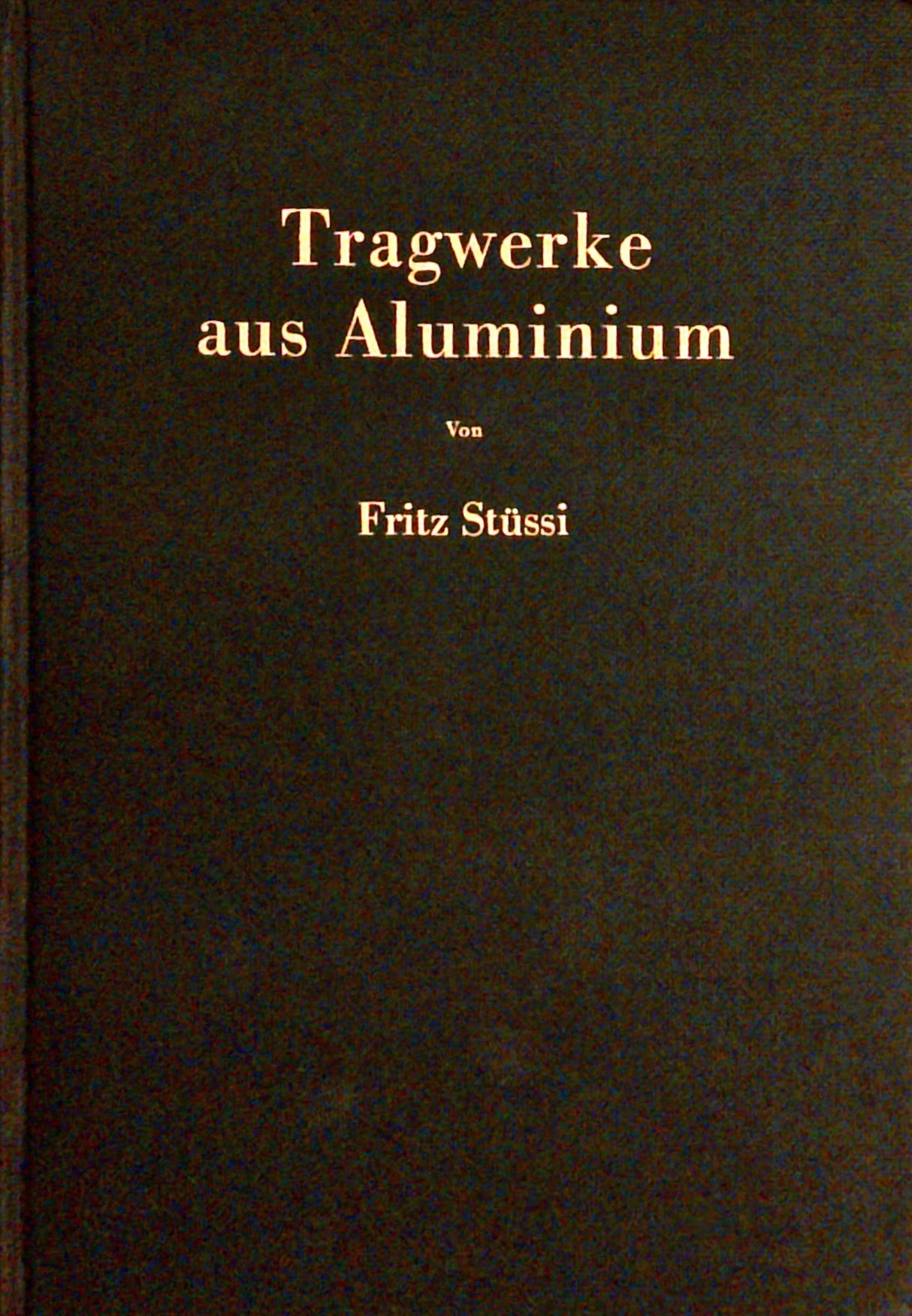 Tragwerke aus Aluminium