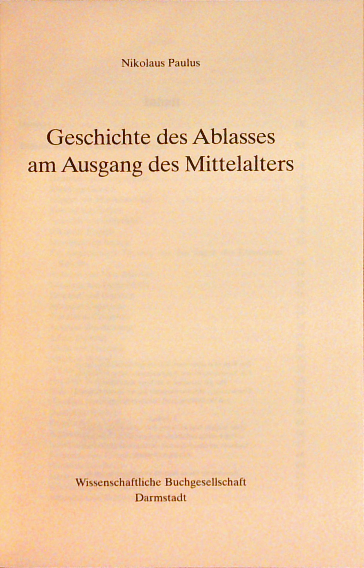 Geschichte des Ablasses am Ausgang des Mittelalters. Band 1 von 3