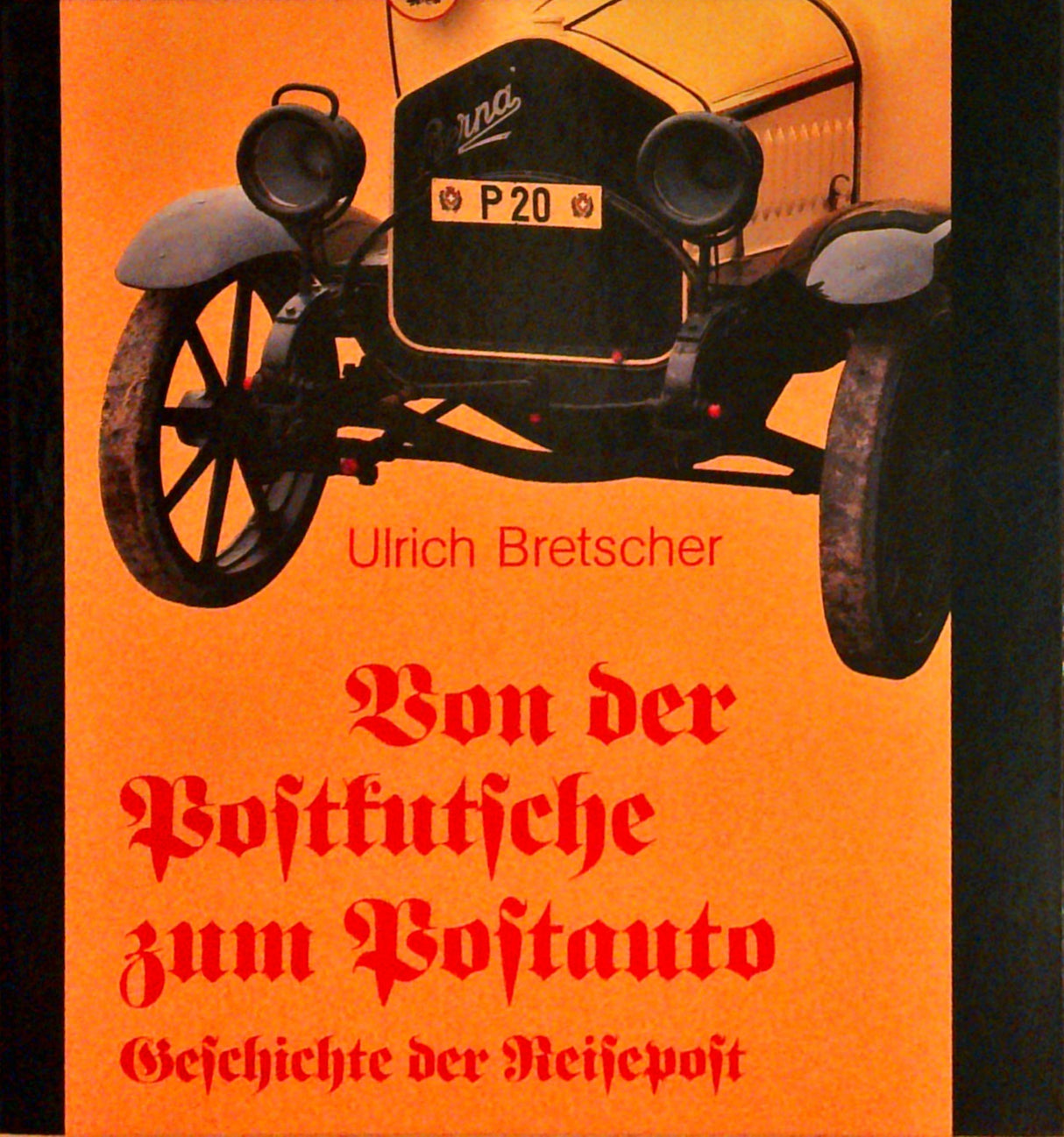 Von der Postkutsche zum Postauto. Geschichte der Reisepost