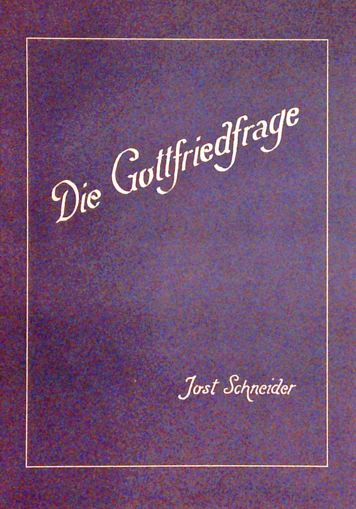 Die Gottfriedfrage