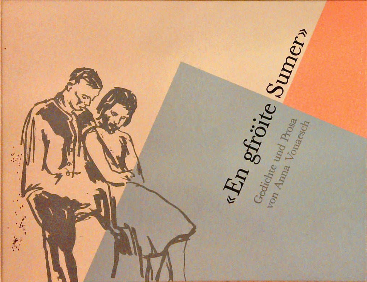 En gfröite Sumer. Gedichte und Prosa
